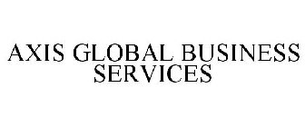 AXIS GLOBAL BUSINESS SERVICES