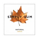SIMPLY GUM NATURAL MAPLE