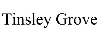 TINSLEY GROVE