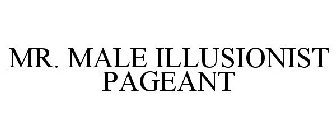 MR. MALE ILLUSIONIST PAGEANT