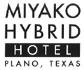 MIYAKO HYBRID HOTEL PLANO, TEXAS