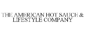 THE AMERICAN HOT SAUCE & LIFESTYLE COMPANY