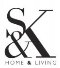 S&K HOME & LIVING