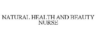 NATURAL HEALTH AND BEAUTY NURSE