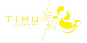 TIHU COFFEE