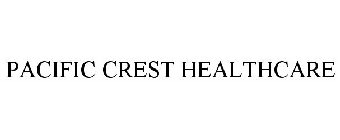 PACIFIC CREST HEALTHCARE