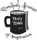 ROMONA'S AROMAS OF INSPIRATION HOLY BIBLE JOHN 6:35