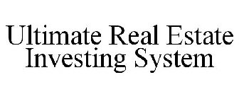 ULTIMATE REAL ESTATE INVESTING SYSTEM