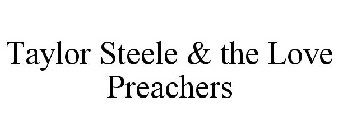 TAYLOR STEELE & THE LOVE PREACHERS