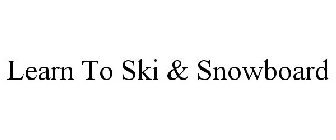 LEARN TO SKI & SNOWBOARD