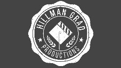HILLMAN GRAD PRODUCTIONS