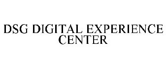 DSG DIGITAL EXPERIENCE CENTER