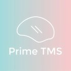 PRIME TMS