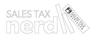 SALES TAX NERD AND SALES TAX INSTITUTE