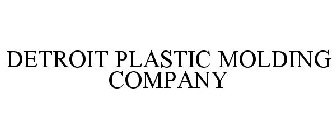 DETROIT PLASTIC MOLDING COMPANY
