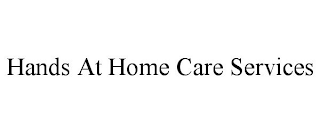 HANDS AT HOME CARE SERVICES