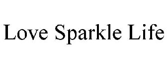 LOVE SPARKLE LIFE