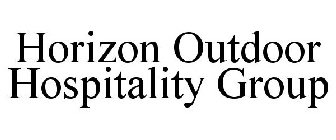 HORIZON OUTDOOR HOSPITALITY GROUP