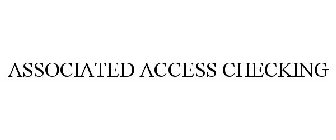 ASSOCIATED ACCESS CHECKING