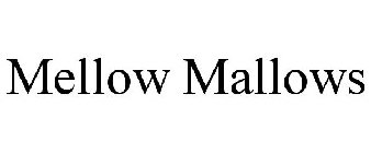 MELLOW MALLOWS