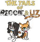 THE TAILS OF REGGIE & LIZ