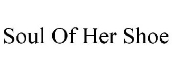 SOUL OF HER SHOE
