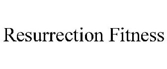 RESURRECTION FITNESS