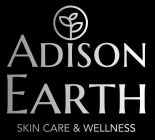 ADISON EARTH SKIN CARE & WELLNESS