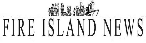 FIRE ISLAND NEWS