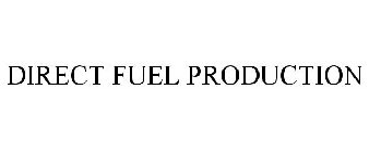 DIRECT FUEL PRODUCTION