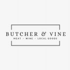 BUTCHER & VINE MEAT · WINE · LOCAL GOODS