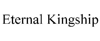 ETERNAL KINGSHIP