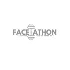 FACEATHON TAKE YOUR FACE THE EXTRA MILE