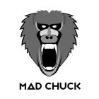 MADCHUCK FACE WITH THE WORDS MAD AND CHUCK UNDER THE LOGO.