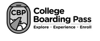 CBP; COLLEGE BOARDING PASS; EXPLORE, EXPERIENCE, ENROLL