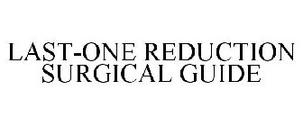 LAST-ONE REDUCTION SURGICAL GUIDE