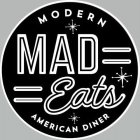 MAD EATS MODERN AMERICAN DINER