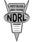 NOSTALGIA DRAG RACING LEAGUE NDRL