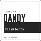 DANDY PARFUMS URBAN DANDY EAU DE PARFUM