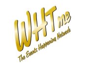 WHTME THE EVENTS HAPPENING NETWORK