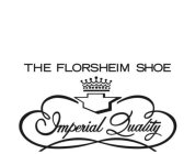 THE FLORSHEIM SHOE IMPERIAL QUALITY