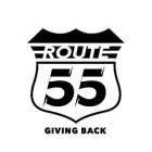 ROUTE 55 GIVING BACK