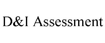 D&I ASSESSMENT