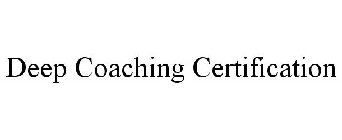 DEEP COACHING CERTIFICATION PROGRAM
