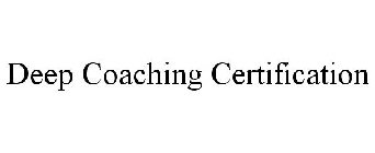 DEEP COACHING CERTIFICATION PROGRAM