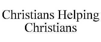 CHRISTIANS HELPING CHRISTIANS