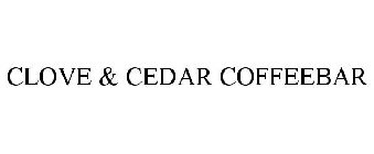 CLOVE & CEDAR COFFEEBAR