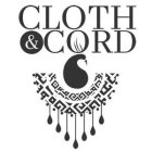 CLOTH AND CORD