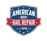 AMERICAN AUTO HAIL REPAIR WWW.AAHAIL.COM