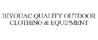 BIVOUAC QUALITY OUTDOOR CLOTHING & EQUIPMENT